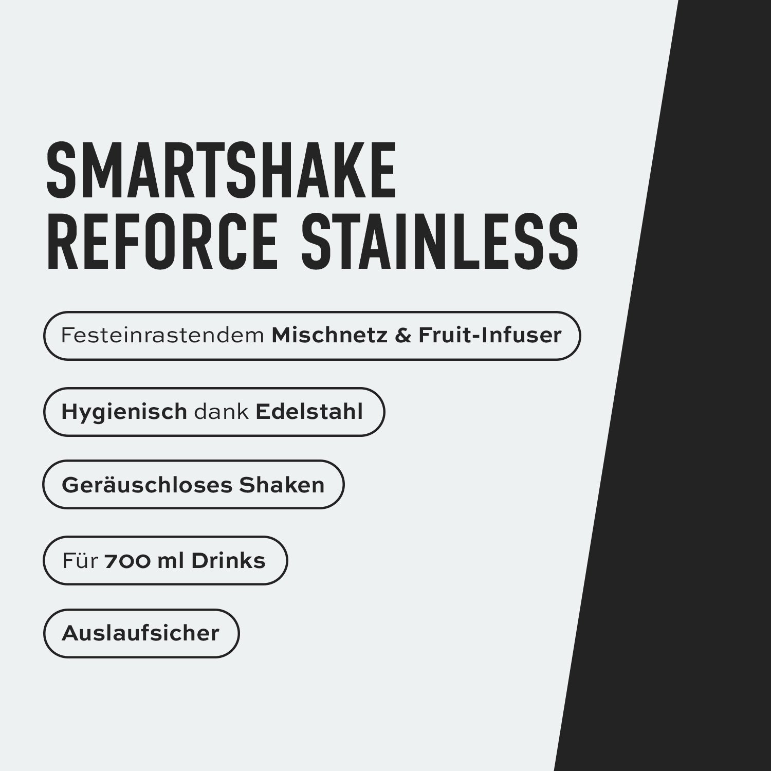 PDP_Keyfacts_Smartshake_ReforceStainlessSteel_DE.jpg